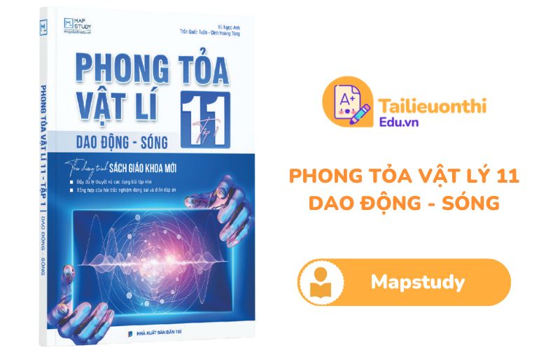 Phong tỏa Vật Lý 11 Tập 1 Dao Động - Sóng Mapstudy PDF